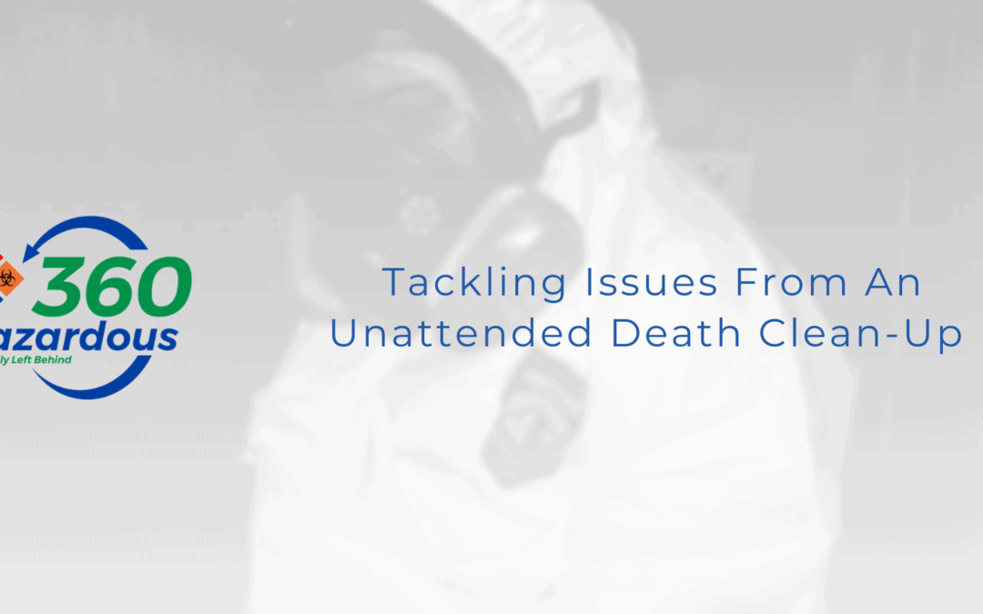 Tackling Issues From An Unattended Death Cleanup