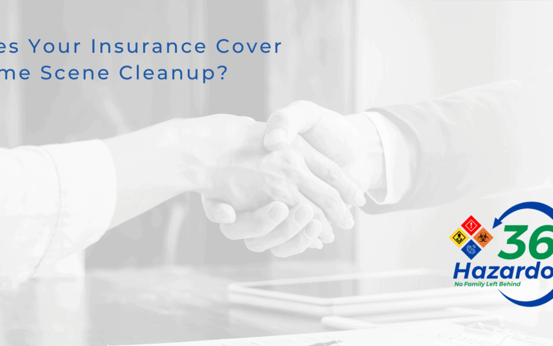 Does Your Insurance Cover Crime Scene Cleanup?